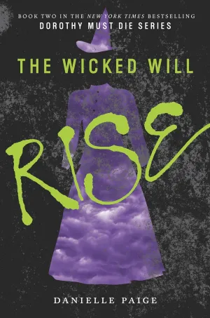 The Wicked Will Rise (Dorothy Must Die, 2) Hardcover – March 31, 2015