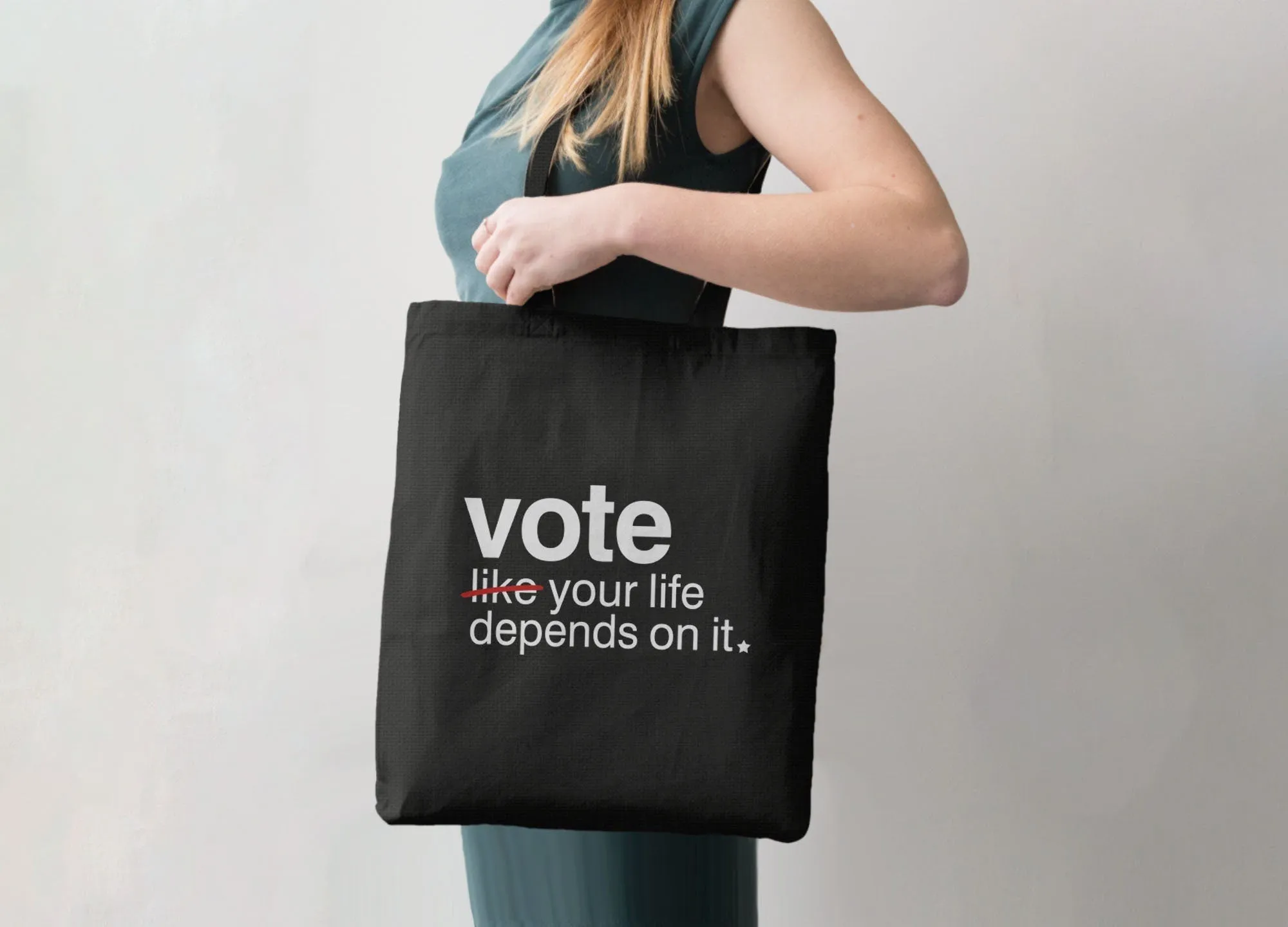 Vote Like Your Life Depends on It Tote Bag