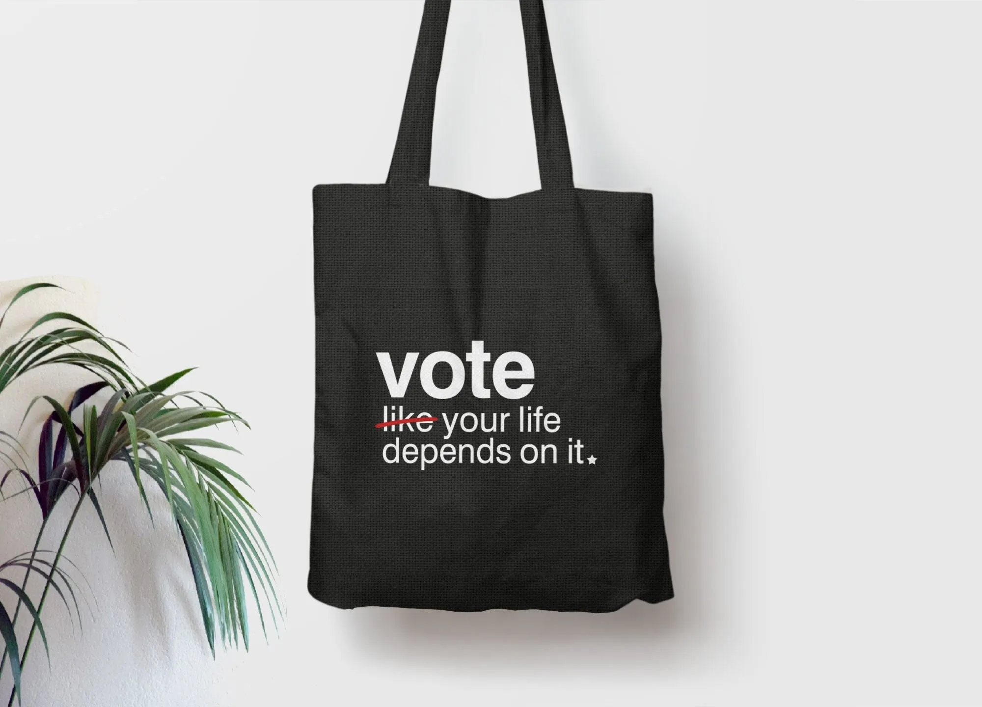 Vote Like Your Life Depends on It Tote Bag